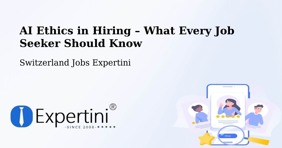 AI Ethics in Recruitment & Hiring – Ilanz - Ilanz, Switzerland Jobs Expertini