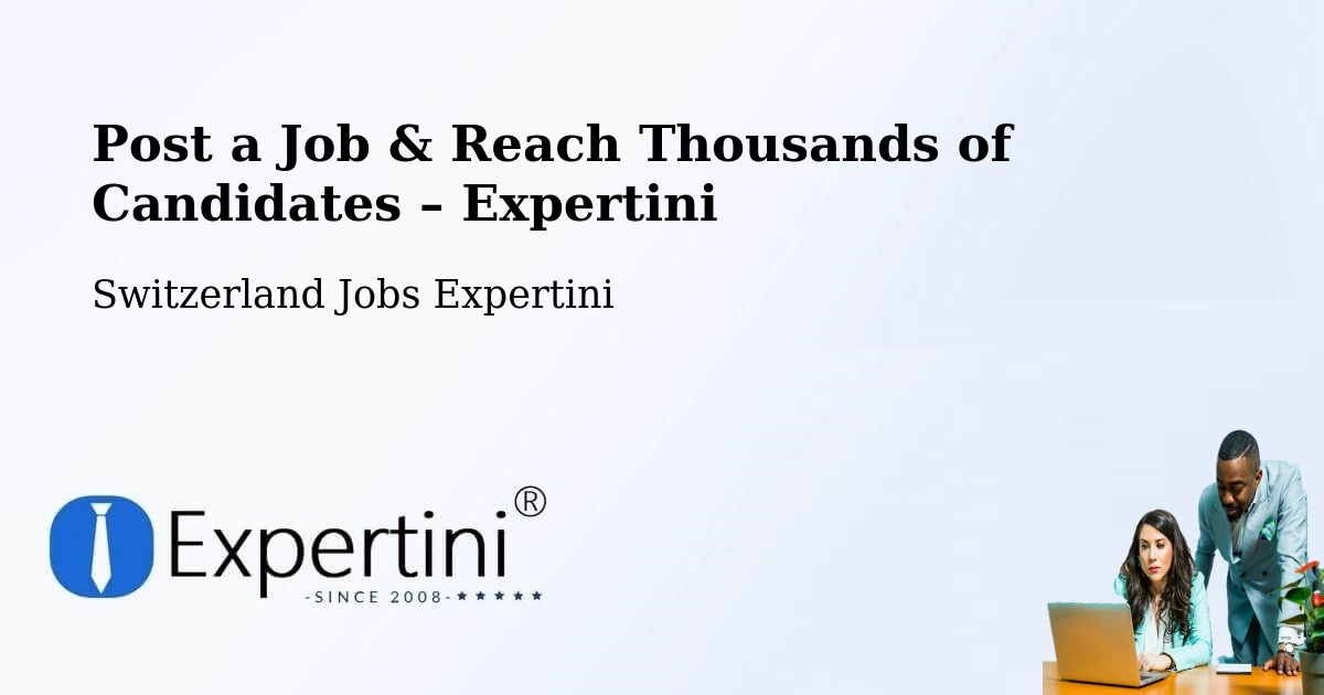 Post a Job in Ilanz – Hire the Right Talent - Ilanz, Switzerland Jobs Expertini