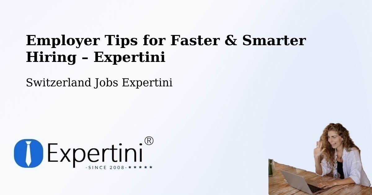 Employer Tips for Hiring & Recruitment – Ilanz - Ilanz, Switzerland Jobs Expertini