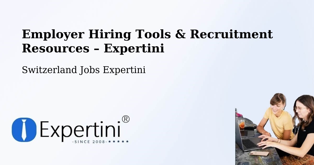 Employer Hiring Tools & Recruitment Resources – Ilanz - Ilanz, Switzerland Jobs Expertini