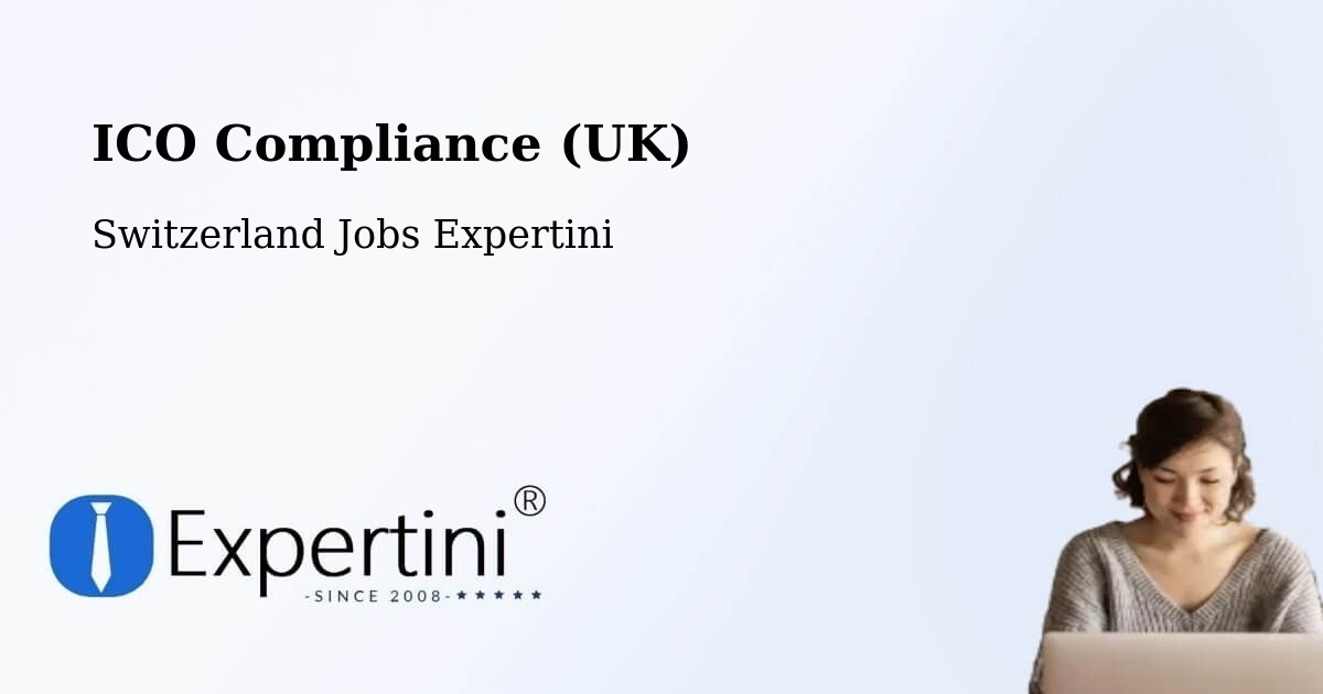 UK Data Protection & ICO Compliance – Ilanz - Switzerland Jobs Expertini