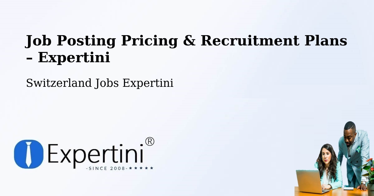 Job Posting Pricing & Recruitment Plans – Ilanz - Ilanz, Switzerland Jobs Expertini