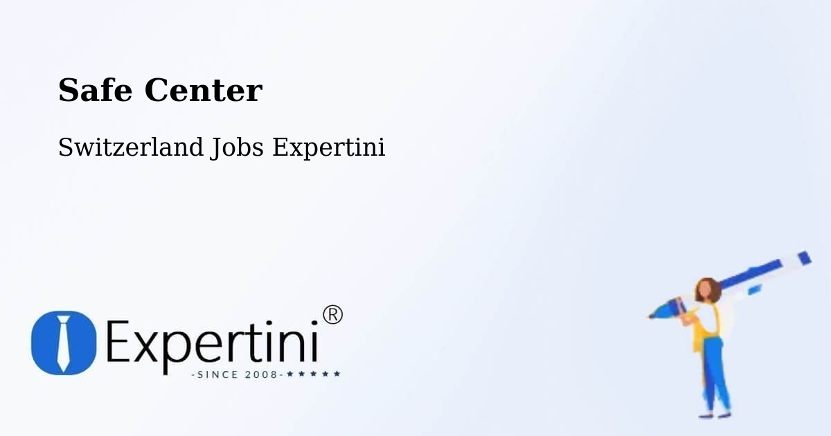 Safety Center – Ilanz - Switzerland Jobs Expertini