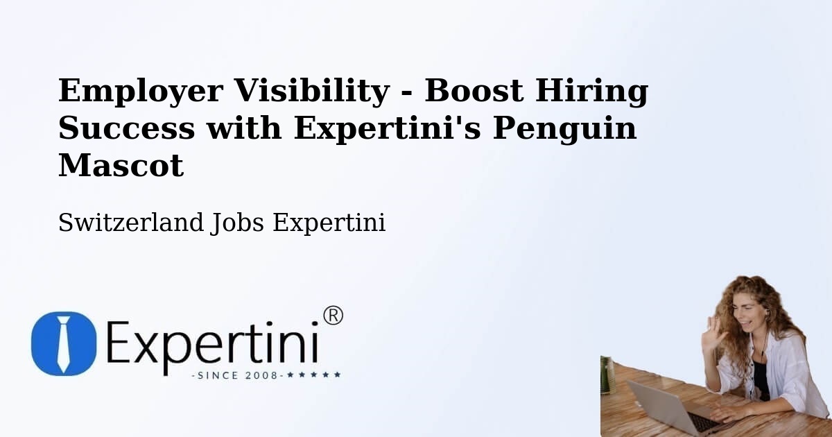 CV and Resume Visibility Optimization – Ilanz - Switzerland Jobs Expertini